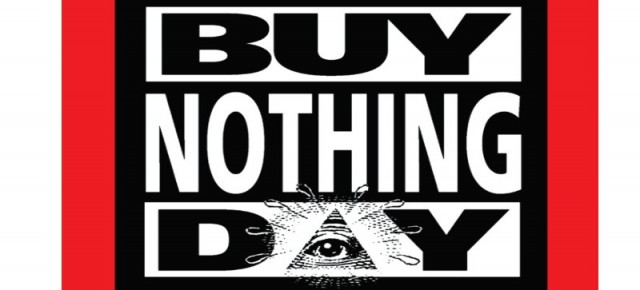 BND: Buy Nothing Day, BUGÜN HİÇBİR ŞEY SATIN ALMA !