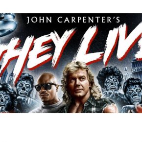 THEY LIVE “YAŞIYORLAR” : BİR GELECEK ÖNGÖRÜSÜ (MÜ?) UYANMAK İÇİN ÖNCE SEYRETMEK GEREKİR